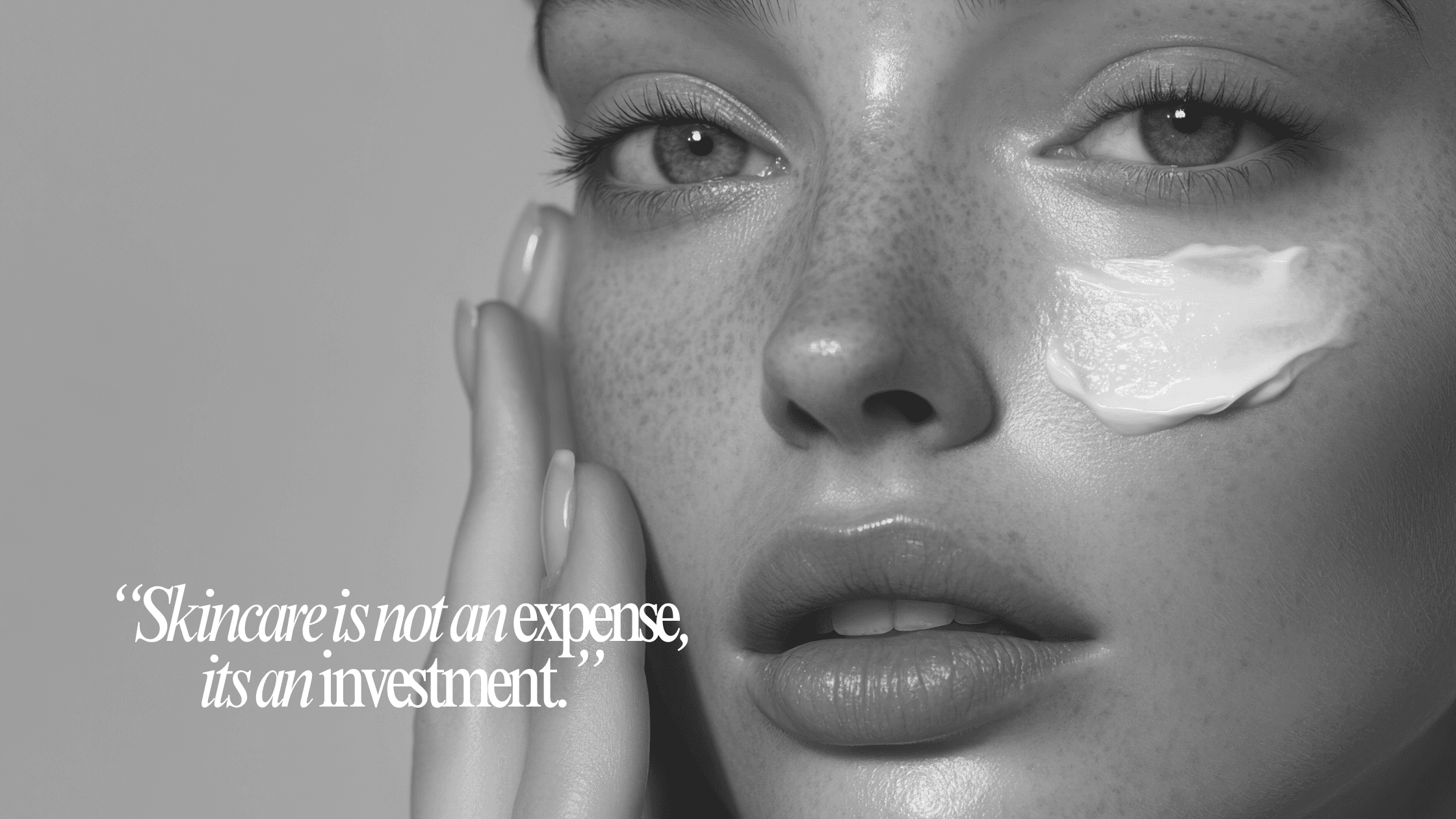 Skincare is not an expense, it’s an investment